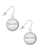 Domed Psalm 46:10 French Earrings