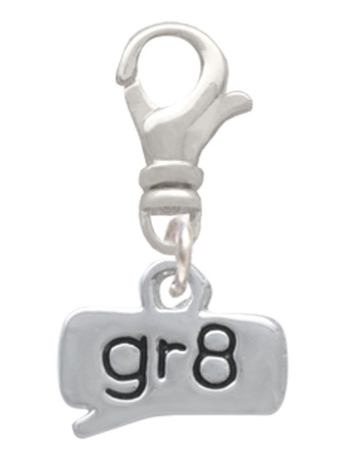 Text Chat - gr8 - Great - Clip On Charm