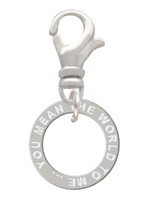 You Mean The World To Me Infinity Ring Clip On Charm