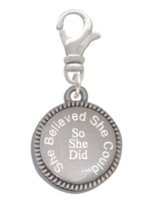 Stainless Steel Disc She Believed She Could So She Did Clip On Charm