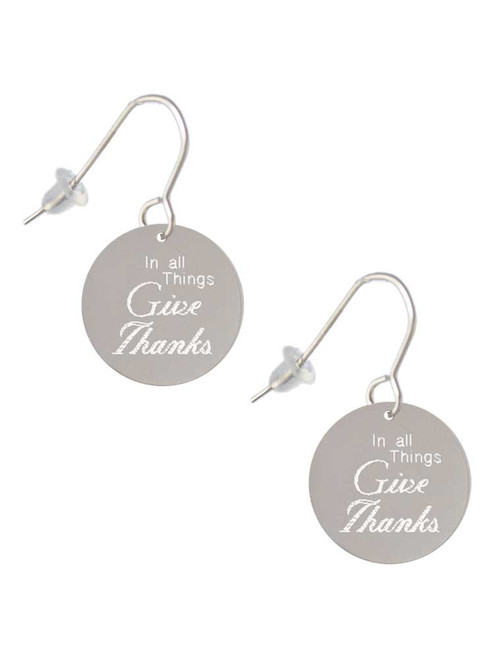3 Merry Monkeys Stainless Steel In all things Give Thanks Disc - French Earrings