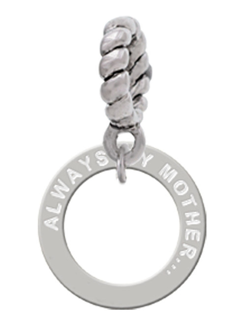 Always My Mother Eternity Ring Rope Charm Bead Dangle