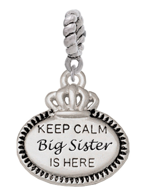 Keep Calm Big Sister is Here Rope Charm Bead Dangle