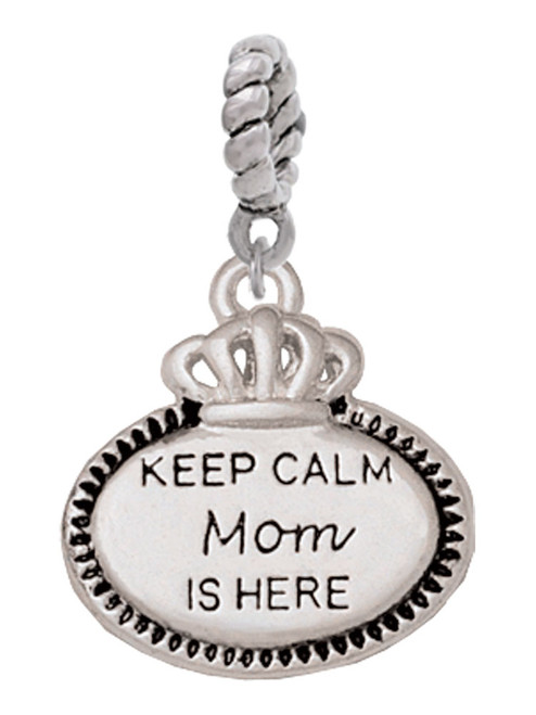 Keep Calm Mom is Here Rope Charm Bead Dangle
