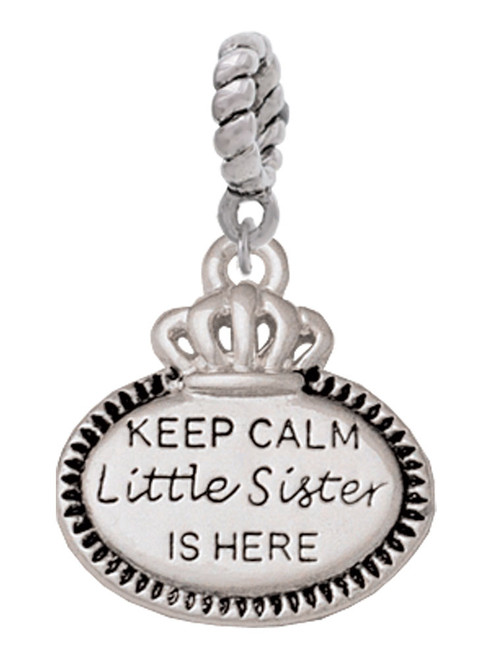 Keep Calm Little Sister is Here Rope Charm Bead Dangle