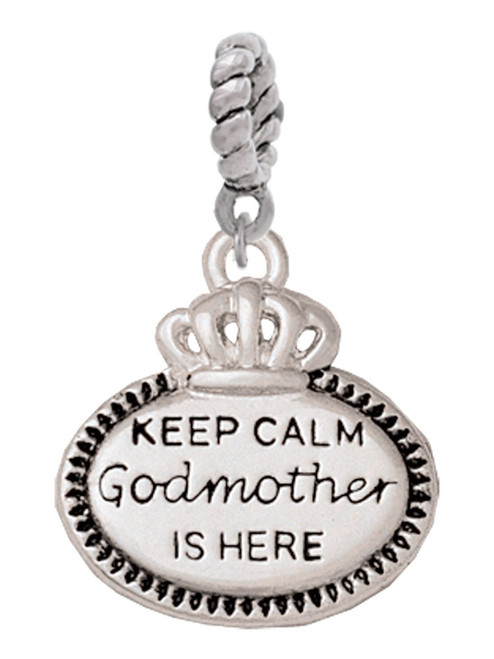 Keep Calm Godmother is Here Rope Charm Bead Dangle