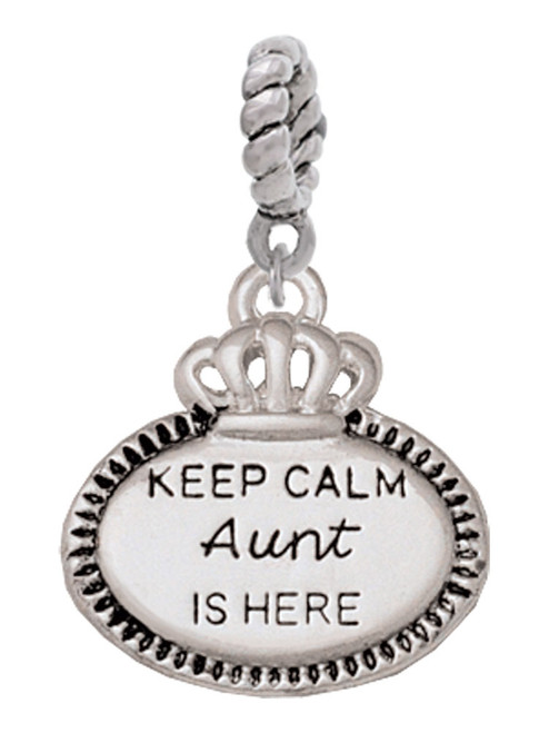 Keep Calm Aunt is Here Rope Charm Bead Dangle