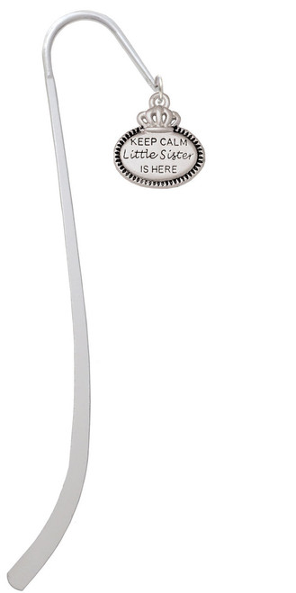 Keep Calm Little Sister is Here Charm Bookmark