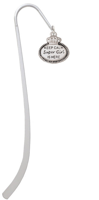 Keep Calm Super Girl is Here Charm Bookmark