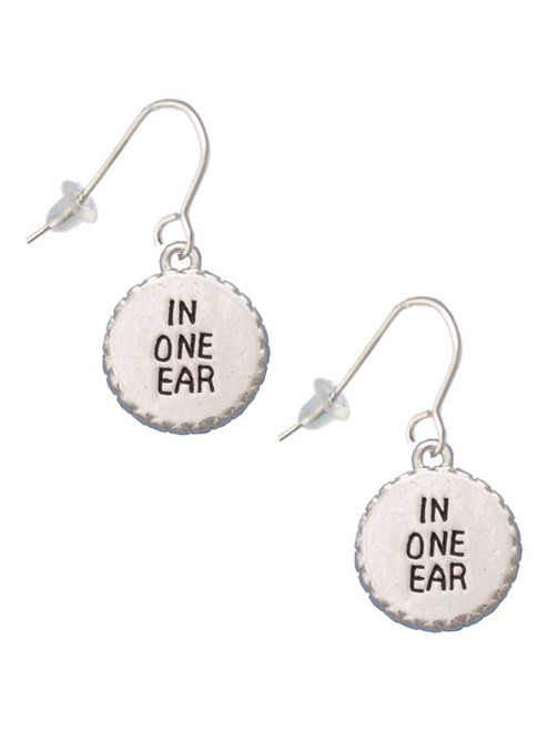 In One Ear ''Out the Other'' French Earrings