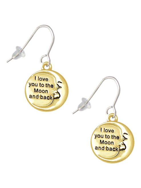 Gold Tone I Love You to the Moon and Back French Earrings