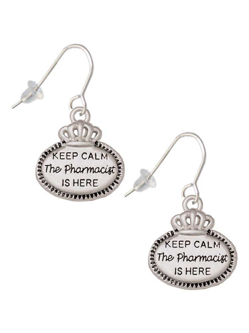 Keep Calm The Pharmacist is Here French Earrings