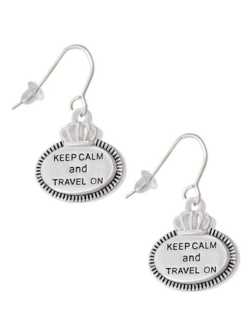 Keep Calm and Travel On French Earrings