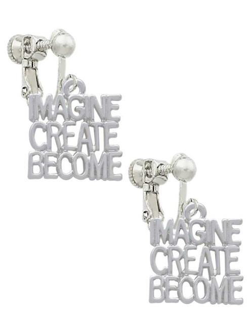 Imagine Create Become Clip On Earrings