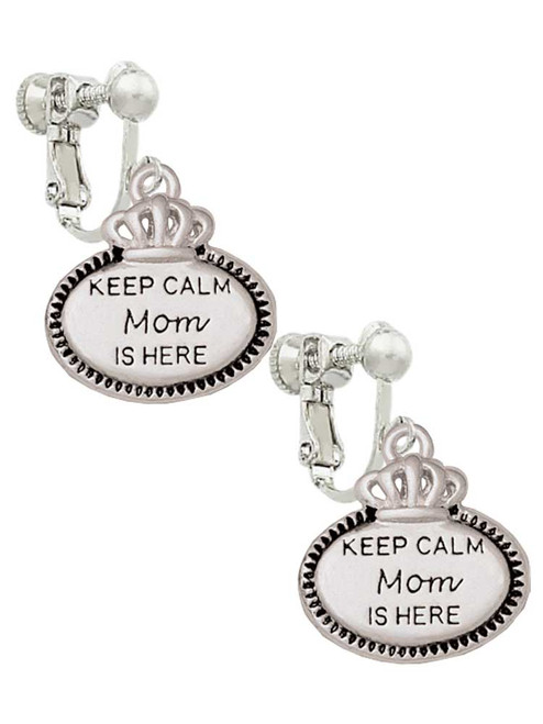 Keep Calm Mom is Here Clip On Earrings