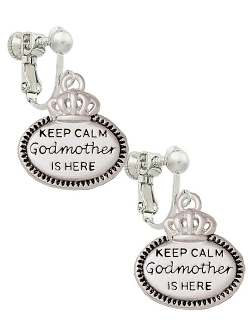 Keep Calm Godmother is Here Clip On Earrings