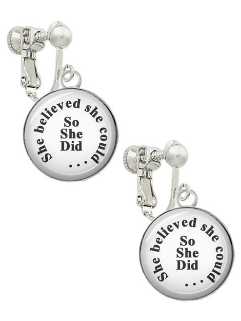 Domed She Believed She Could So She Did Clip On Earrings