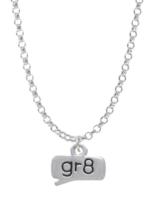 Text Chat - gr8 - Great - Charm Necklace