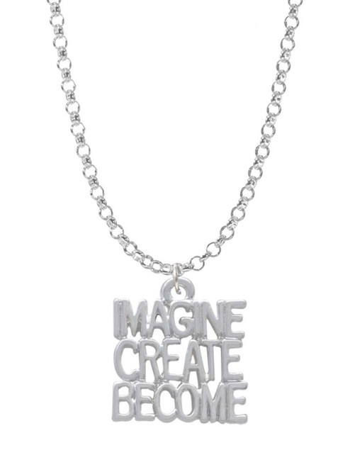 Imagine Create Become Charm Necklace