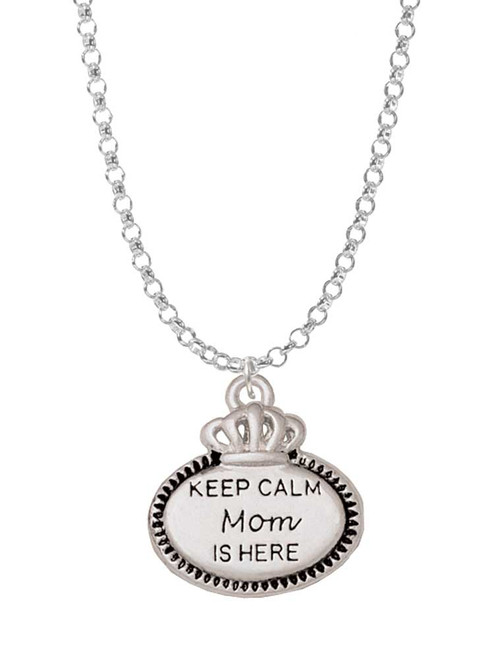 Keep Calm Mom is Here Charm Necklace