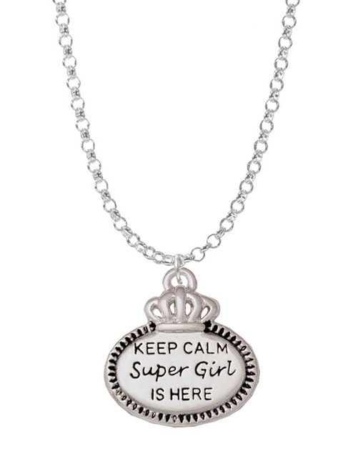 Keep Calm Super Girl is Here Charm Necklace
