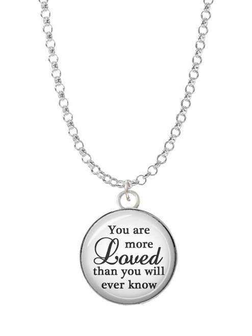 Domed You are more Loved Charm Necklace