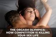 The Orgasm Olympics