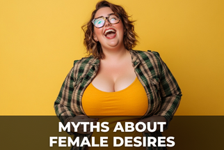 Myths About Female Desire