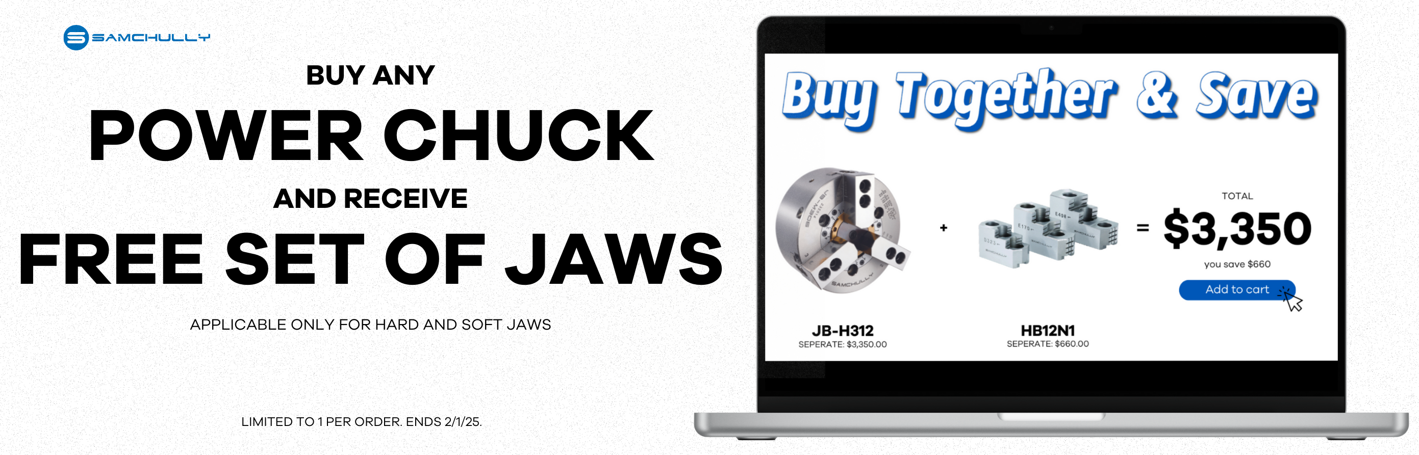 Buy any Power Chuck and receive a free set of jaws.