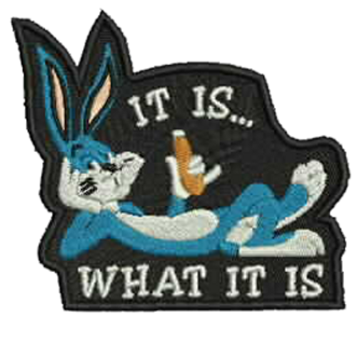 Bugs Bunny It Is What It Is Embroidered Patch