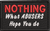 NOTHING/ What Abusers Hope You Do/Embroidered Patch