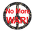 No More War! Vinyl Sticker