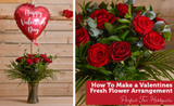 How To Make A Valentines Fresh Flower Arrangement