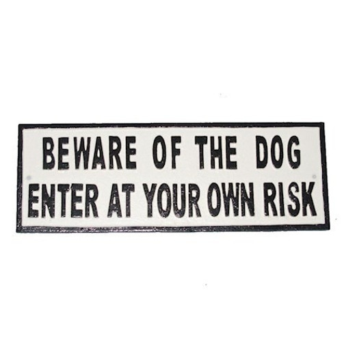 Beware of the Dog Sign Beware of the Dog Sign