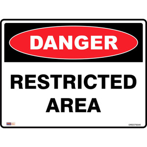 SAFETY SIGNAGE - DANGER Restricted Area 450mmx600mm Polypropylene