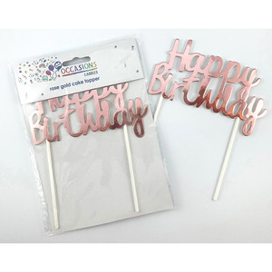 Alpen Occasions Happy Birthday Cake Topper 100W x 135mmH Metallic Rose Gold