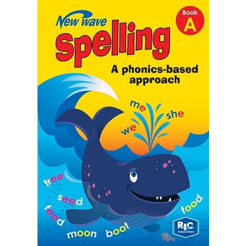 NEW WAVE SPELLING - BOOK A ( PREP ) - A PHONICS-BASED APPROACH