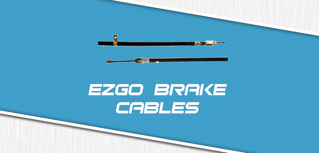 gckbanner-brake-cables-ezgo.jpg