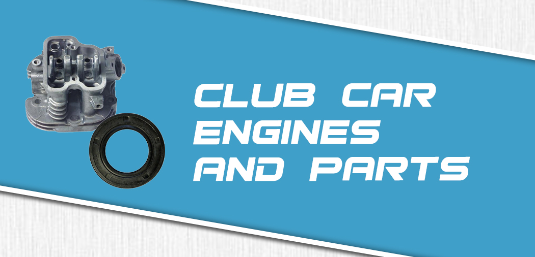 Choose Club Car Engines & Parts for DS, Precedent, Carryall, and XRT Models