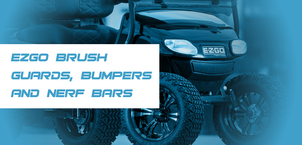 page-banner-golfcartbrushguardsbumpersbarsandmore-ezgo.jpg