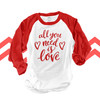 Valentine all you need is love red foil ADULT raglan shirt