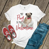 My Pug is my Valentine Tshirt