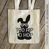 Funny too hip to hop Easter tote bag