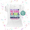 Pre-school last day ready for kindergarten girls Tshirt