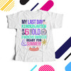 Kindergarten last day 9 months smarter girls Tshirt