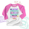 Kindergarten last day 9 months smarter girls raglan shirt