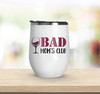 Funny bad mom's club stainless steel wine tumbler 