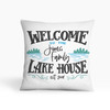 Welcome to the lake house personalized pillowcase pillow