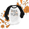 Halloween teacher trick or teach personalized unisex ADULT raglan shirt