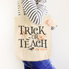 Halloween teacher trick or teach tote bag